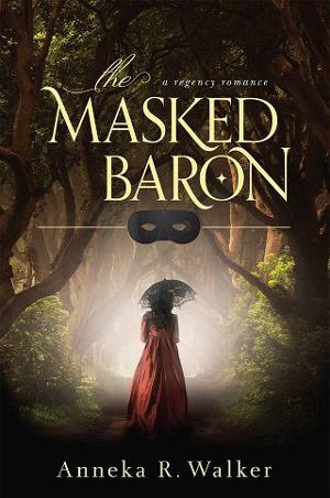 The Masked Baron by Anneka R. Walker