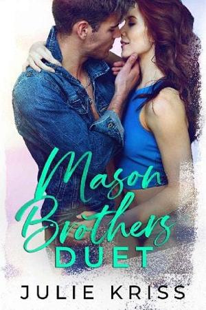 The Mason Brothers Duet by Julie Kriss