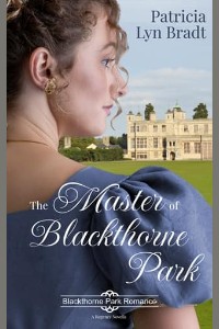 The Master of Blackthorne Park by Patricia Lyn Bradt