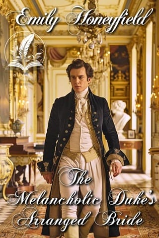 The Melancholic Duke’s Arranged Bride by Emily Honeyfield