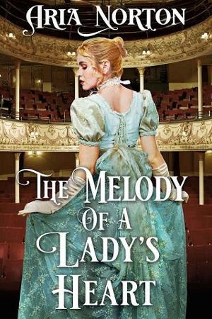 The Melody of A Lady’s Heart by Aria Norton