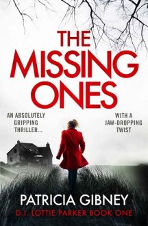 The Missing Ones by Patricia Gibney
