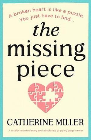 The Missing Piece by Catherine Miller