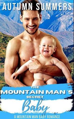 The Mountain Man’s Secret Baby by Autumn Summers