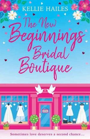 The New Beginnings Bridal Boutique by Kellie Hailes