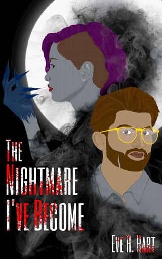 The Nightmare I’ve Become by Eve R. Hart