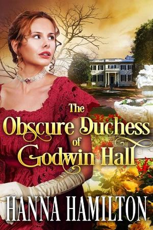 The Obscure Duchess of Godwin Hall by Hanna Hamilton