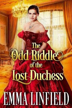 The Odd Riddle of the Lost Duchess by Emma Linfield