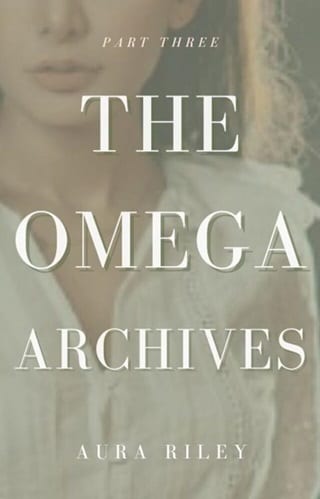 The Omega Archives, Part Three by Aura Riley