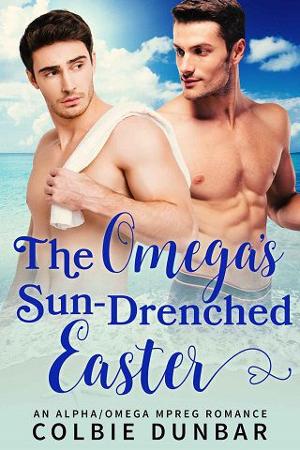 The Omega’s Sun-Drenched Easter by Colbie Dunbar