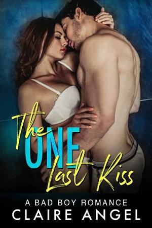 The One Last Kiss by Claire Angel
