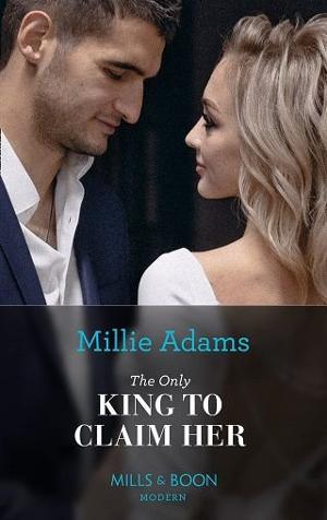 The Only King to Claim Her by Millie Adams