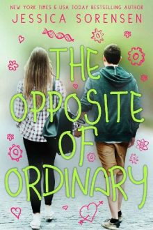 The Opposite of Ordinary by Jessica Sorensen