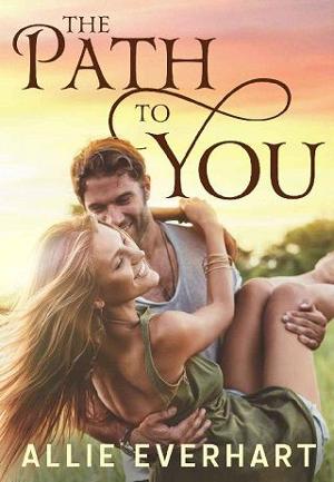 The Path to You by Allie Everhart