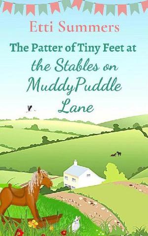 The Patter of Tiny Feet at the Stables on Muddypuddle Lane by Etti Summers