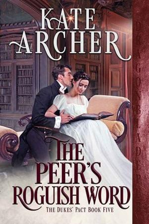 The Peer’s Roguish Word by Kate Archer