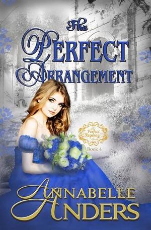 The Perfect Arrangement by Annabelle Anders
