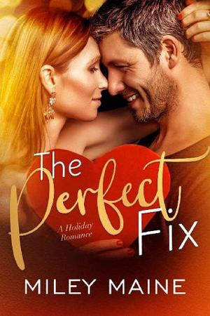 The Perfect Fix by Miley Maine