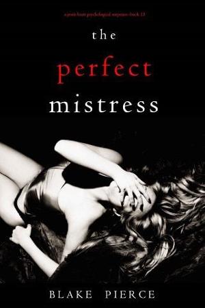 The Perfect Mistress by Blake Pierce