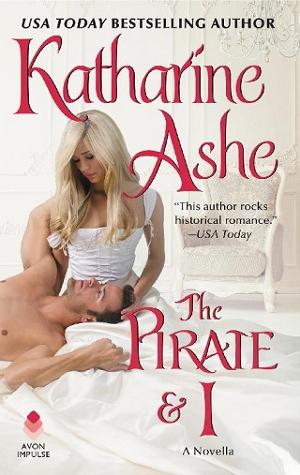The Pirate and I by Katharine Ashe