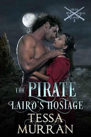 The Pirate Laird’s Hostage by Tessa Murran