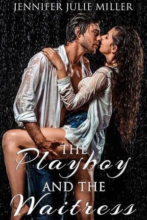 The Playboy and the Waitress by Jennifer Julie Miller