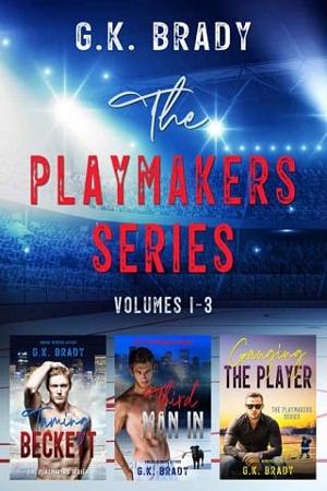 The Playmakers Series by G.K. Brady