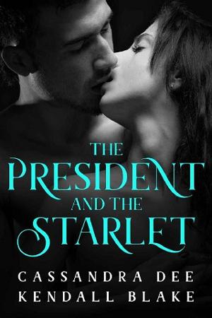The President and the Starlet by Cassandra Dee