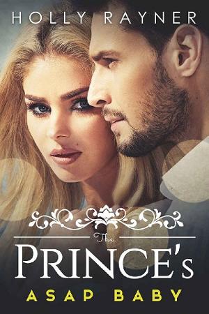 The Prince’s ASAP Baby by Holly Rayner