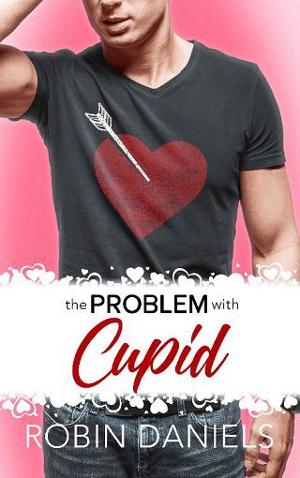 The Problem With Cupid by Robin Daniels