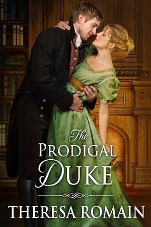 The Prodigal Duke by Theresa Romain