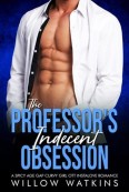 The Professor’s Indecent Obsession by Willow Watkins