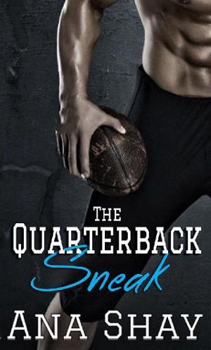 The Quarterback Sneak by Ana Shay