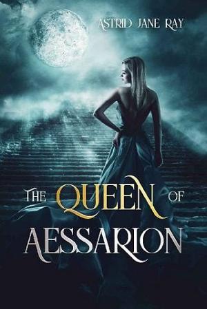 The Queen of Aessarion by Astrid Jane Ray