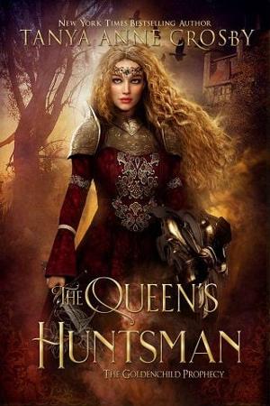 The Queen’s Huntsman by Tanya Anne Crosby