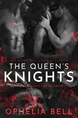 The Queen’s Knights by Ophelia Bell