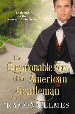 The Questionable Acts of an American Gentleman by Ramona Elmes
