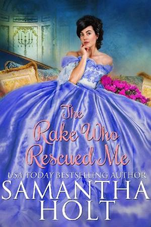 The Rake Who Rescued Me by Samantha Holt