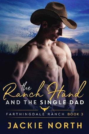 The Ranch Hand and the Single Dad by Jackie North