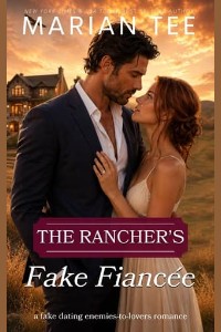 The Rancher’s Fake Fiancée by Marian Tee
