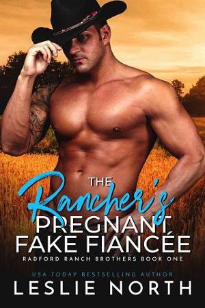 The Rancher’s Pregnant Fake Fiancée by Leslie North