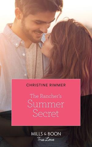 The Rancher’s Summer Secret by Christine Rimmer