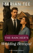 The Rancher’s Wedding Betrayal by Marian Tee