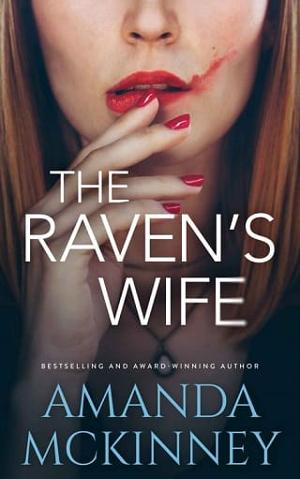 The Raven’s Wife: Narrative of a Mad Woman by Amanda McKinney