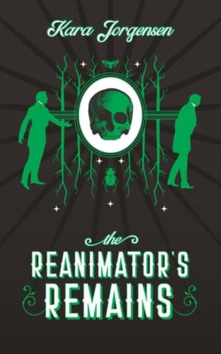 The Reanimator’s Remains by Kara Jorgensen