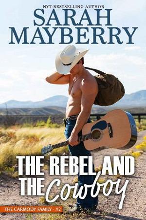 The Rebel and the Cowboy by Sarah Mayberry