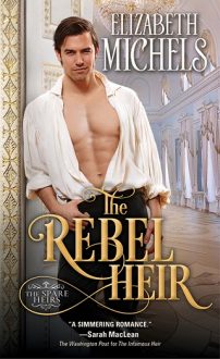 The Rebel Heir by Elizabeth Michels