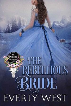 The Rebellious Bride by Everly West