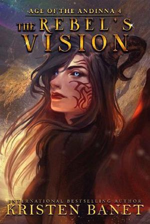 The Rebel’s Vision by Kristen Banet