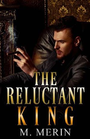 The Reluctant King by M. Merin